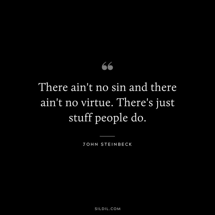 Ain there steinbeck john wallpapers virtue sin quote quotefancy do stuff just people